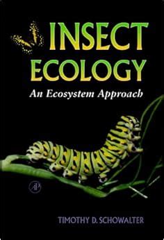 Amazon.com: Insect Ecology: An Ecosystem Approach (9780126289756): Timothy D. Schowalter: Books