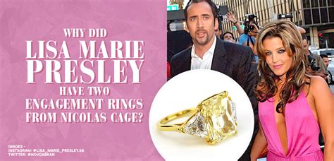 Why did Lisa Marie Presley have two engagement rings from Nicolas Cage ...