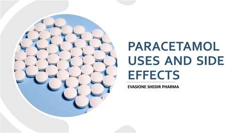 Uses Of Paracetamol And Side Effects by Evasione Shedir Pharma - Issuu