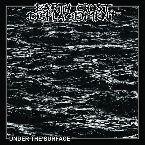 Earth Crust Displacement - Under The Surface 7"EP | phobiarecords