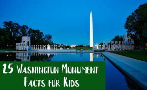 25 Amazing Washington Monument Facts for Kids