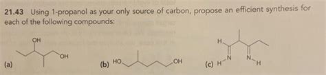 Solved 21.43 Using 1-propanol as your only source of carbon, | Chegg.com