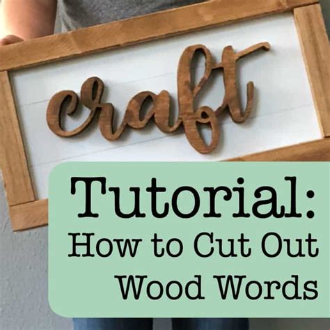 Tutorial: How to Cut Out Wood Words & Shapes Using a Scroll Saw ...