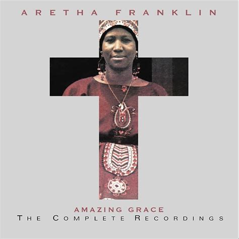 Amazing Grace: The Complete Recordings | The Official Site Of Aretha ...