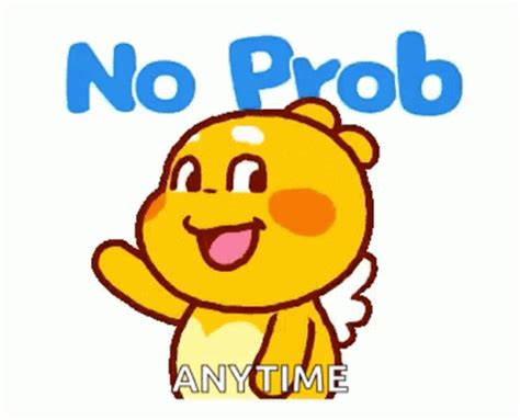 No Problem Qoobee GIF - No Problem Qoobee Anytime - Discover & Share GIFs