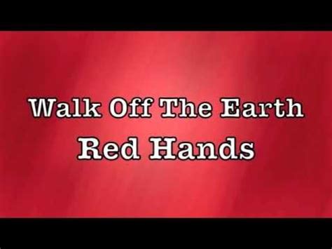 Walk Off The Earth - Red Hands Lyrics - YouTube