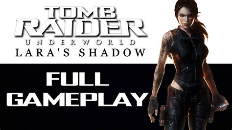 Full DLC Gameplay | Lara's Shadow | Tomb Raider: Underworld - YouTube