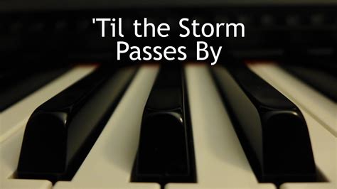 'Til the Storm Passes By - piano instrumental hymn with lyrics - YouTube