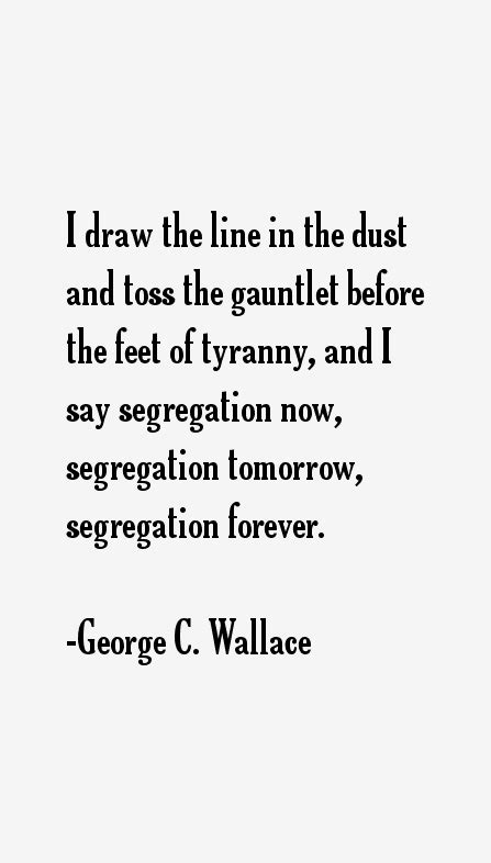 George C. Wallace Quotes & Sayings