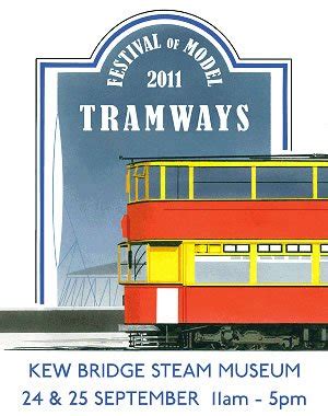 Kew Bridge Steam Museum Presents 2011 Festival Of Model Tramways ...