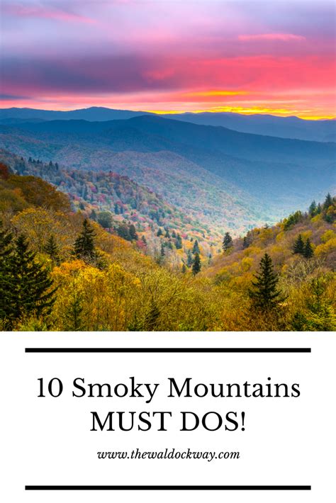 10 Must See Things During Your Smoky Mountain Visit - The Waldock Way