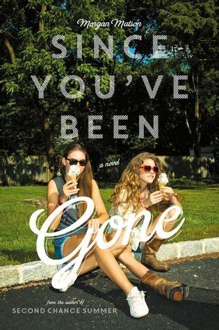 Since You've Been Gone by Morgan Matson | Goodreads