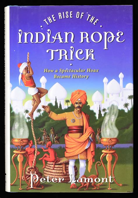 The Rise of the Indian Rope Trick - Quicker than the Eye