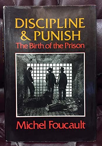 Discipline & Punish: The Birth of the Prison by Foucault, Michel: (1977 ...