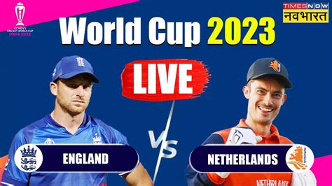 ENG vs NED Live Cricket Score, England vs Netherlands Live Cricket Score Online Today Match, New ...