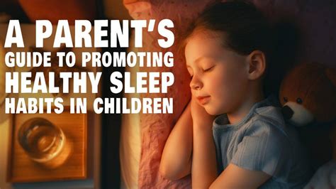 A Parent’s Guide to Promoting Healthy Sleep Habits in Children