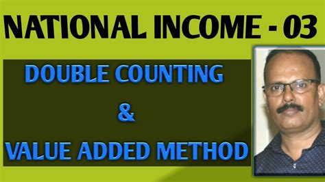 DOUBLE COUNTING & VALUE ADDED / METHODS OF AVOIDING DOUBLE COUNTING - YouTube