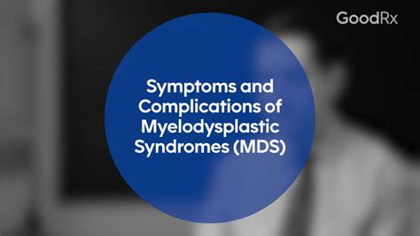 What Are Symptoms and Complications of Myelodysplastic Syndromes (MDS ...