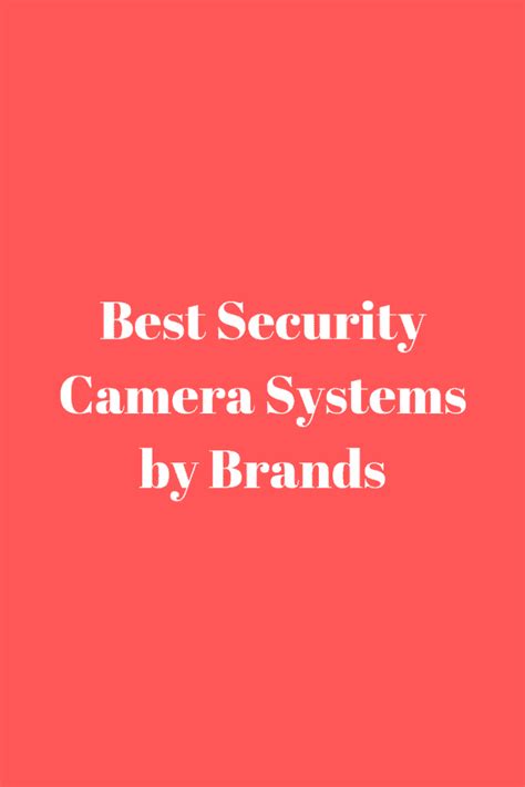 List of Security Cameras Brands (15 Brands) – Securities Cameras