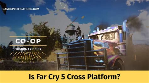 Is Far Cry 5 Cross Platform? | PC, PS4, And Xbox One - Game Specifications