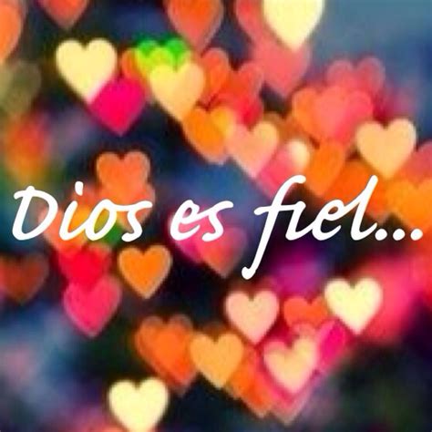 Dios es fiel... desde siempre y para siempre, eternamente Fiel ♥ Jesus ...