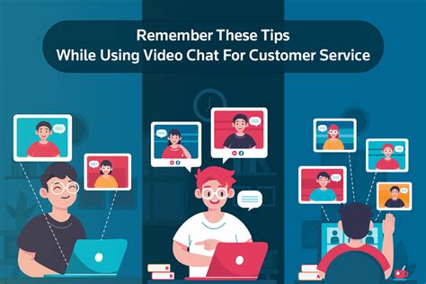 Remember These Tips While Using Video Chat For Customer Service