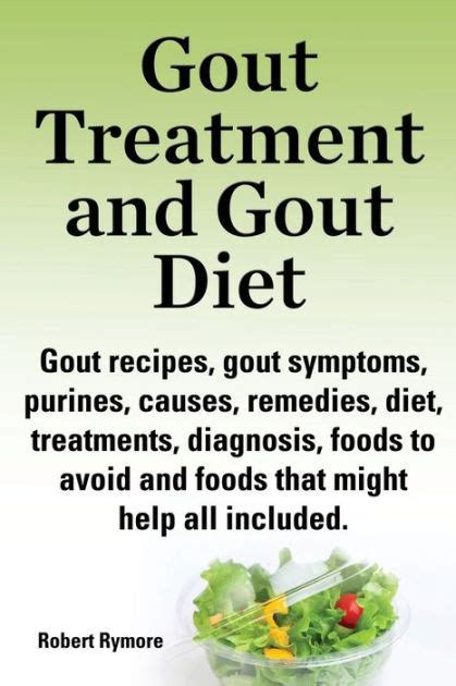 Gout Treatment and Gout Diet. Gout Recipes, Gout Symptoms, Purines, Causes, Remedies, Diet ...