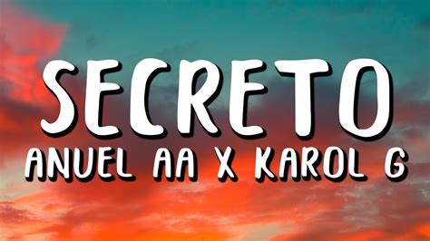 Anuel AA, Karol G - Secreto (Letra/Lyrics) - YouTube Music