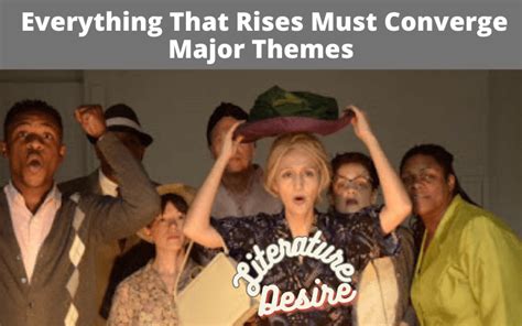 Themes in Everything That Rises Must Converge - Literature Desire