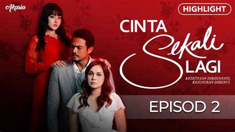 HIGHLIGHT : Episod 2 | Cinta Sekali Lagi (2020) - YouTube