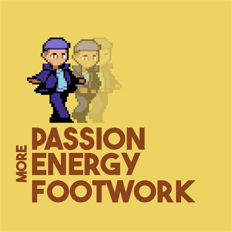 More passion, more energy, more footwork | Mentol