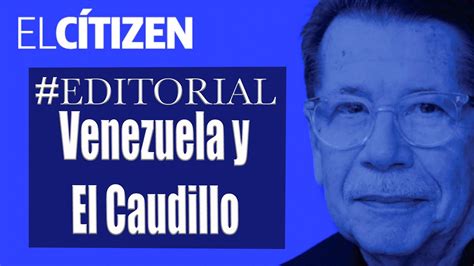 #Editorial Venezuela y El Caudillo | El Citizen | EVTV | 11/24/2021 Seg 1 - YouTube