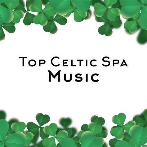 ‎Top Celtic Spa Music: Best Selection, Irish Relaxation, Hal, Flute and ...