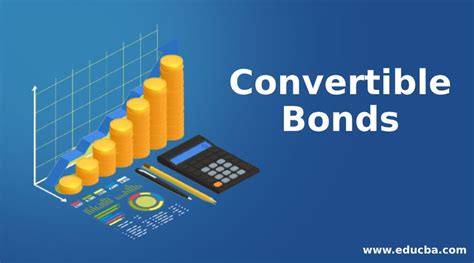 Know About The Wonderful Features Of Convertible Bonds | eduCBA