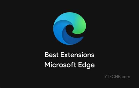 15 Best Microsoft Edge Extensions for Daily Use [2022]