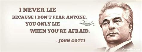 QUOTE from John Gotti, abt TELL'n A LIE (?) | Good life quotes, Inspirational words of wisdom ...