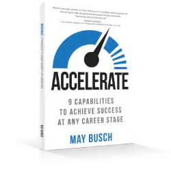 Accelerate: 9 Capabilities To Achieve Success At Any Career Stage