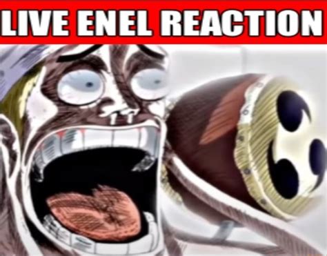 LIVE ENEL REACTION - iFunny