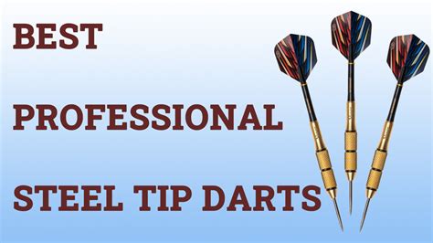 5 Best Professional Steel Tip Darts in Otober 2022