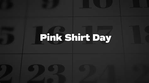 Pink Shirt Day - List of National Days