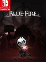 Blue Fire for Switch Game Reviews