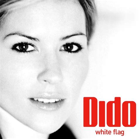 Dido - White Flag - Single Lyrics and Tracklist | Genius