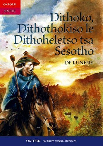 Dithoko, dithokisiso le dithoholetso tsa: Gr 9 - 12 - Kunene, Daniel P.: 9780195711301 - IberLibro