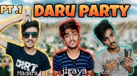 daaru party in konoha, Pt.1 - YouTube