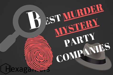 Best Murder Mystery Party Companies - Hexagamers