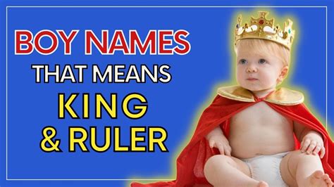 Boy Names that mean King | Baby Boy Names that means King or Ruler ...