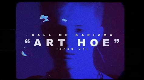 Call Me Karizma - Art Hoe (Sped Up) [Official Visualizer] - YouTube