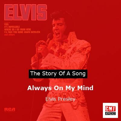 The story of the song Always On My Mind - Elvis Presley