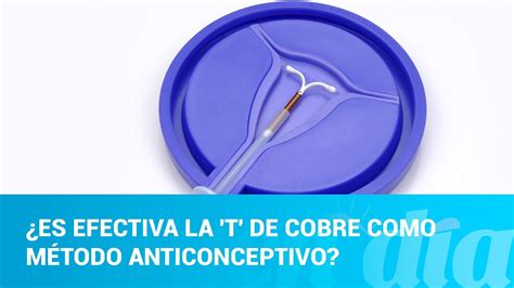 ¿Es efectiva la 'T' de cobre como método anticonceptivo? - YouTube