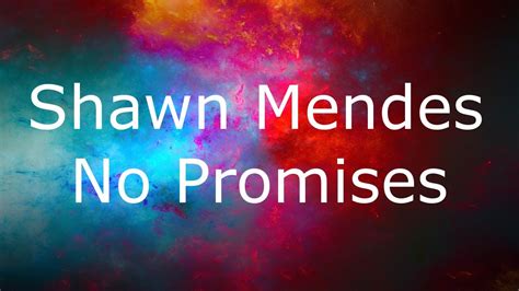 Shawn Mendes - No Promises / Lyrics - YouTube